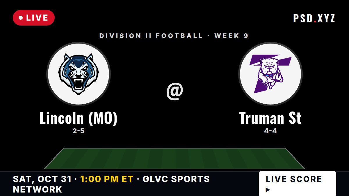 Lincoln (MO) Blue Tigers vs Truman State Bulldogs live on Saturday, October 31, 2026 – watch on PSD.XYZ